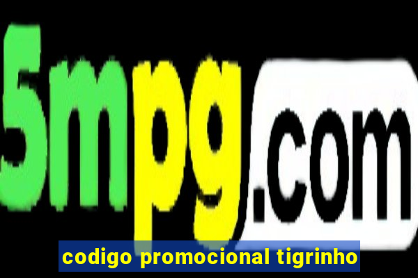 codigo promocional tigrinho